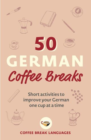 Cover image: 50 German Coffee Breaks 9781399802420