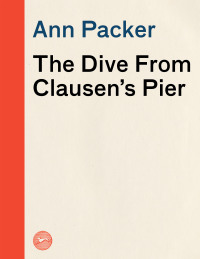 Cover image: The Dive From Clausen's Pier 9780375412820