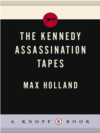 Cover image: The Kennedy Assassination Tapes 9781400042388