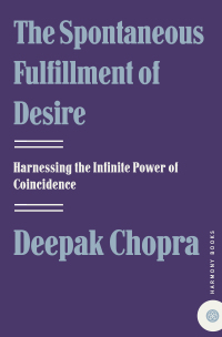 Cover image: The Spontaneous Fulfillment of Desire 9780609600429
