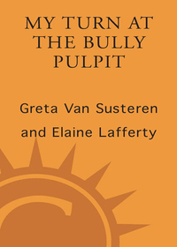 Cover image: My Turn at the Bully Pulpit 9781400046621