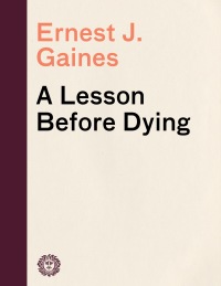 Cover image: A Lesson Before Dying 9780375702709