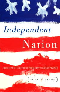 Cover image: Independent Nation 9781400050239