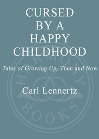 Cover image: Cursed by a Happy Childhood 9781400050451