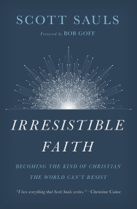 Cover image: Irresistible Faith 9781400201792