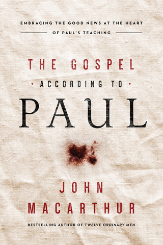 Cover image: The Gospel According to Paul 9780718096243