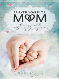 Cover image: Prayer Warrior Mom 9781400204359