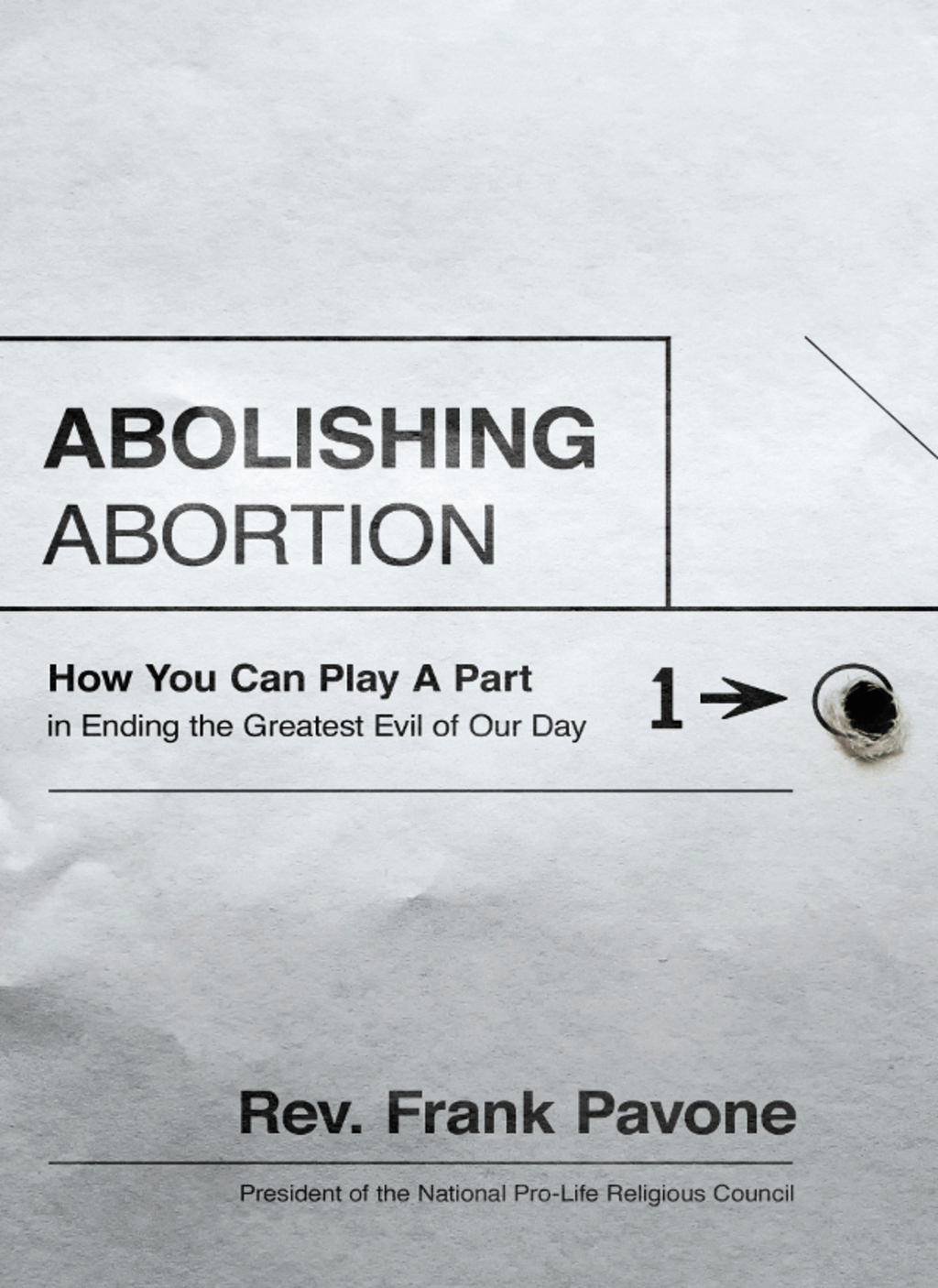 Abolishing Abortion How You Can Play a Part in Ending the Greatest Evil of Our Day