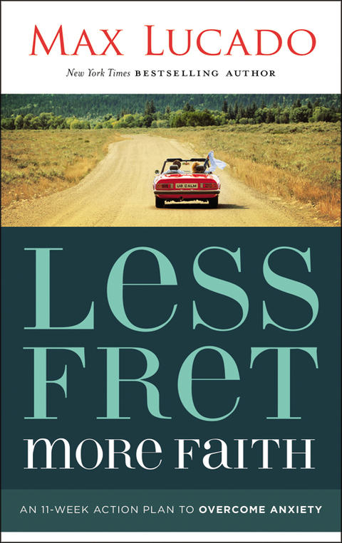 Less Fret, More Faith : An 11-Week Action Plan to Overcome Anxiety - FULL INSTANT DOWNLOAD | PDF DOCX EPUB