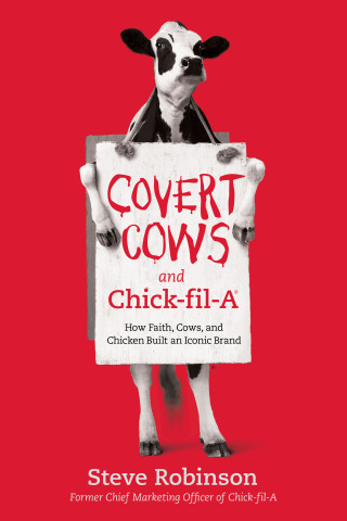 Cover image: Covert Cows and Chick-fil-A 9781400213160