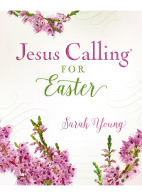 Cover image: Jesus Calling for Easter, with Full Scriptures 9781400215102