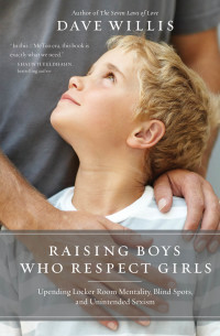 Cover image: Raising Boys Who Respect Girls 9781400215096