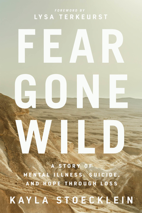 Fear Gone Wild: A Story of Mental Illness, Suicide, and Hope Through Loss - FULL INSTANT DOWNLOAD | PDF DOCX EPUB