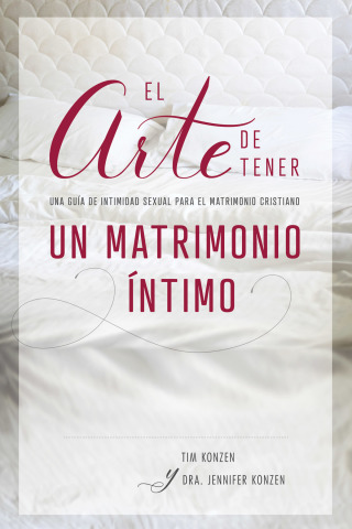 Cover image: El arte de tener un matrimonio íntimo 9781400218233