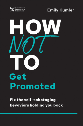 Cover image: How Not to Get Promoted 9781400218455