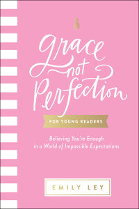 Cover image: Grace, Not Perfection for Young Readers 9781400220014