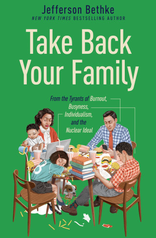 Cover image: Take Back Your Family 1st edition 9781400221769