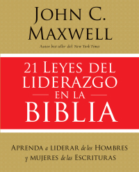 Cover image: 21 leyes del liderazgo en la Biblia 9781400221929