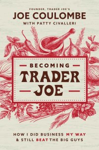 Cover image: Becoming Trader Joe 9781400225439