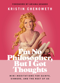 Cover image: I'm No Philosopher, But I Got Thoughts 9781400228492