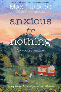 Cover image: Anxious for Nothing (Young Readers Edition) 9781400229543