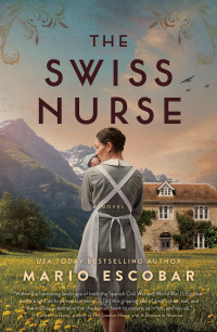 表紙画像: The Swiss Nurse 9781400236053