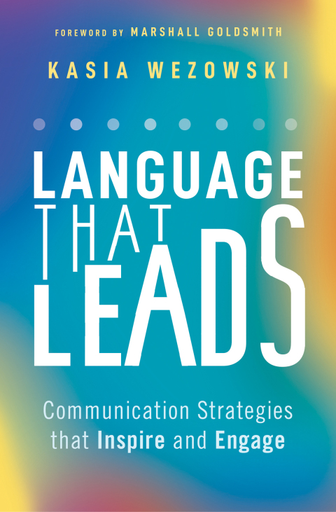 Language That Leads: Communication Strategies that Inspire and Engage - FULL INSTANT DOWNLOAD | PDF DOCX EPUB