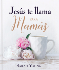 Cover image: Jesús te llama para mamás 9781400236992