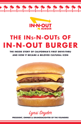 Cover image: The Ins-N-Outs of In-N-Out Burger 9781400242993