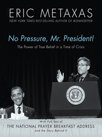 Cover image: No Pressure, Mr. President! The Power Of True Belief In A Time Of Crisis 9781400276011