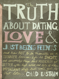 Cover image: The Truth About Dating, Love, and Just Being Friends 9781400316410