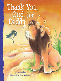 Cover image: Thank You, God, For Daddy 9781400317080