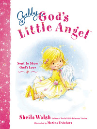 Cover image: Gabby, God's Little Angel 9781400317158