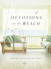 Cover image: Devotions for the Beach . . . and Days You Wish You Were There 9781400320301