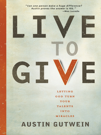 Cover image: Live to Give 9781400319930