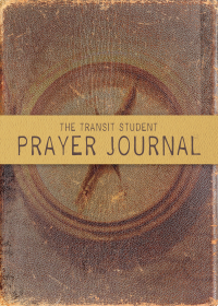 Imagen de portada: The Transit Student Prayer Journal 1st edition 9780849918063
