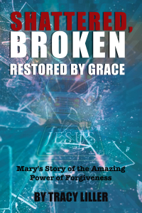 Cover image: Shattered, Broken Restored by Grace 9781400324972