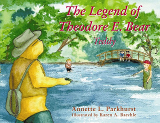 Cover image: The Legend of Theodore E. Bear 9781400325481