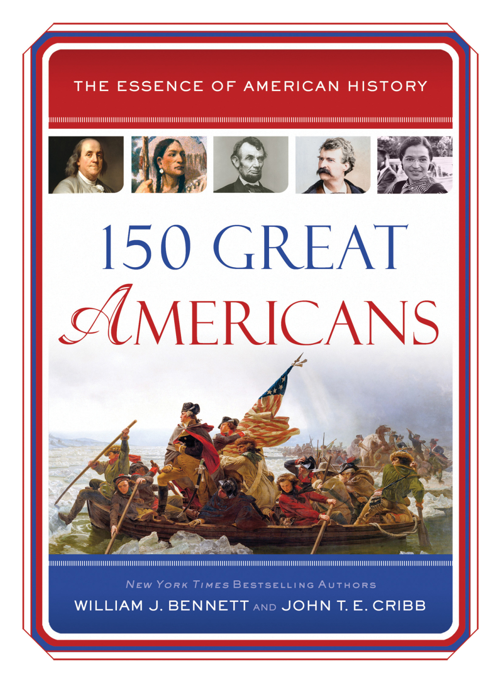 150 Great Americans Important People in History that Forged a Nation