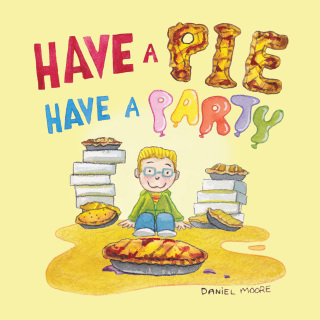 Cover image: Have a Pie Have a Party 9781400330485