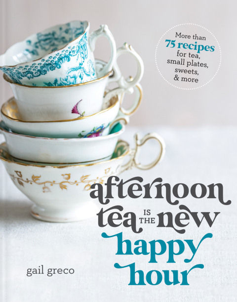 Afternoon Tea Is the New Happy Hour: More than 75 Recipes for Tea, Small Plates, Sweets and More - FULL INSTANT DOWNLOAD | PDF DOCX EPUB