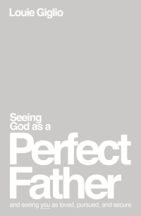 Cover image: Seeing God as a Perfect Father 9781400335299