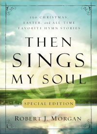 Cover image: Then Sings My Soul Special Edition 9780785231820