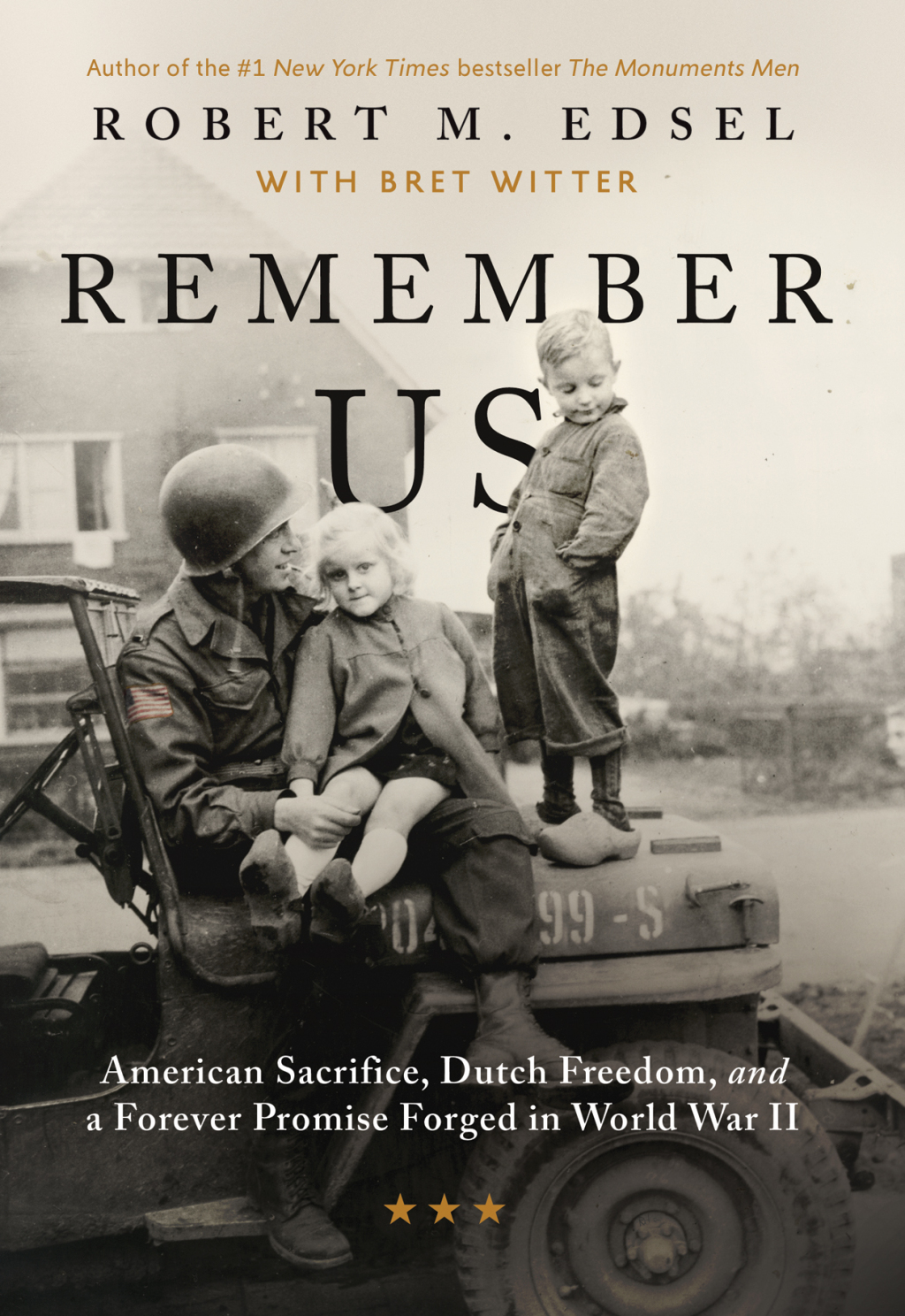Remember Us American Sacrifice, Dutch Freedom, and A Forever Promise Forged in World War II