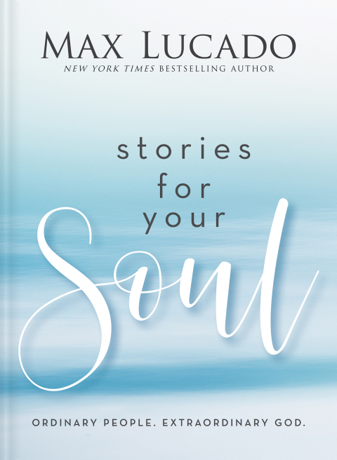 Stories for Your Soul : Ordinary People. Extraordinary God. - FULL INSTANT DOWNLOAD | PDF DOCX EPUB