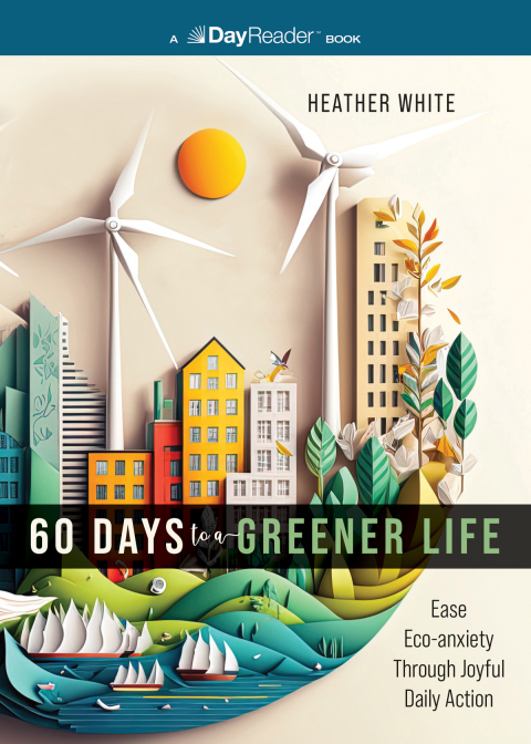 60 Days to a Greener Life : Ease Eco-anxiety Through Joyful Daily Action - FULL INSTANT DOWNLOAD | PDF DOCX EPUB