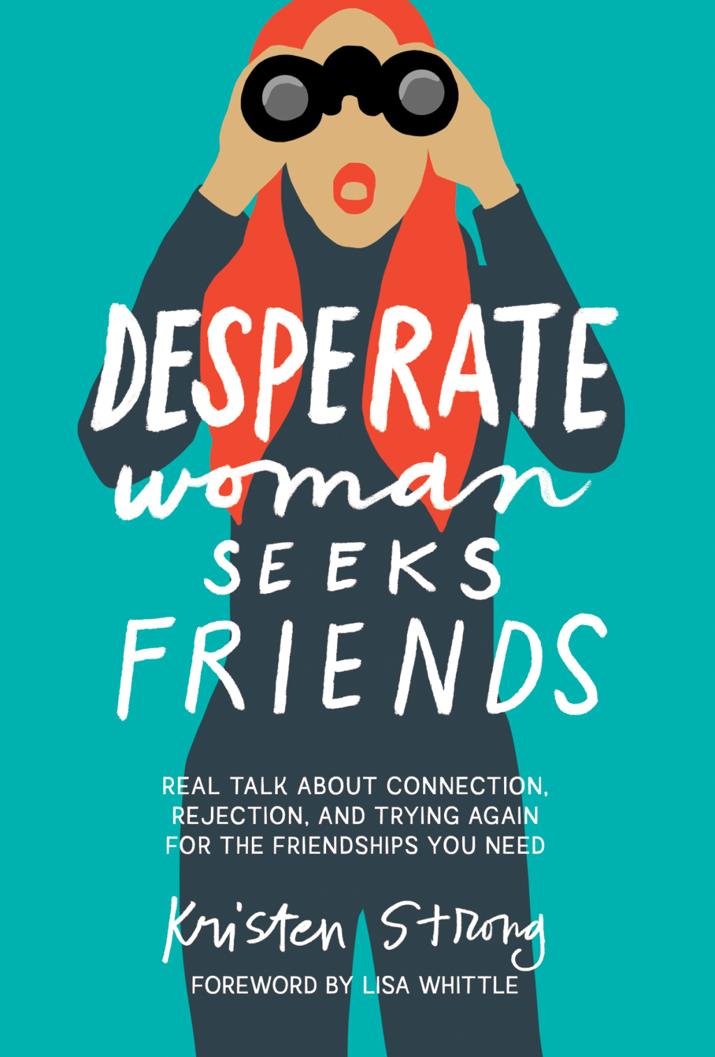 Desperate Woman Seeks Friends Real Talk About Connection, Rejection, and Trying Again for the Friendships You Need