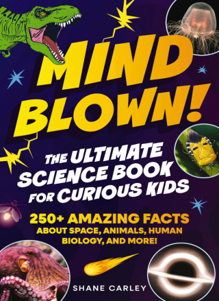 Cover image: Mind Blown! The Ultimate Science Book for Curious Kids 9781400353026