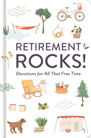 Cover image: Retirement Rocks! 50 Devotions for All That New Free Time 9781648708022