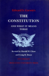 Omslagafbeelding: Edward S. Corwin's Constitution and What It Means Today 9780691027586